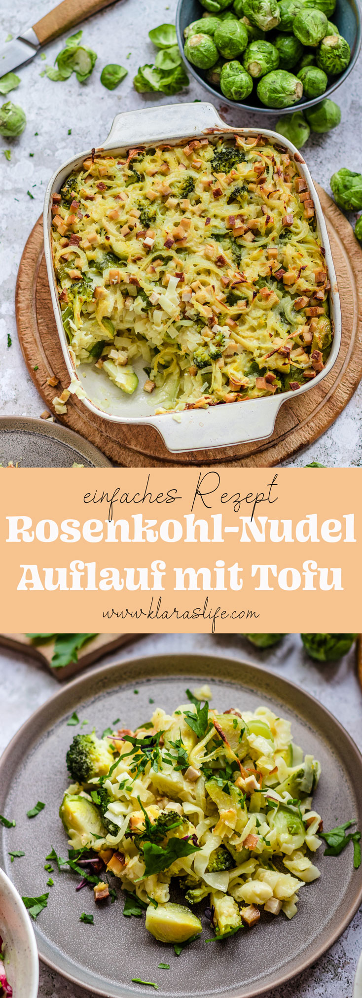 Rosenkohl Nudel Auflauf mit Tofu &amp; Brokkoli - Klara`s Life